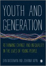 bokomslag Youth and generation - rethinking change and inequality in the lives of you