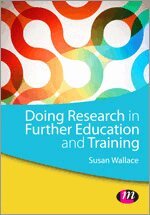 Susan Wallace - Doing Research in Further Education and Training, Inbunden