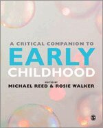 Michael Reed, Rosie Walker - A Critical Companion to Early Childhood, Häftad