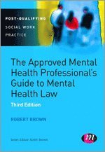 The Approved Mental Health Professional's Guide to Mental Health Law