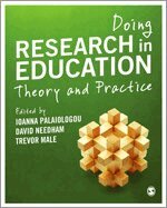 Ioanna Palaiologou, David Needham, Trevor Male - Doing Research in Education, Häftad