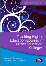 Jonathan Tummons, Kevin Orr, Liz Atkins - Teaching Higher Education Courses in Further Education Colleges, Häftad