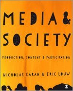 bokomslag Media and society - production, content and participation