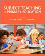 Patrick Smith, Lyn Dawes - Subject Teaching in Primary Education, Häftad