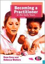 bokomslag Becoming a Practitioner in the Early Years