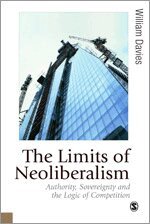 William Davies - The Limits of Neoliberalism, Inbunden