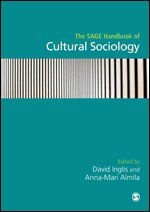 David Inglis, Anna-Mari Almila - The SAGE Handbook of Cultural Sociology, Inbunden