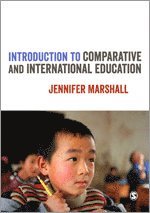 Jennifer Marshall - Introduction to Comparative and International Education, Häftad
