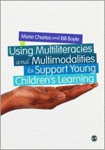 bokomslag Using Multiliteracies and Multimodalities to Support Young Children?s Learning