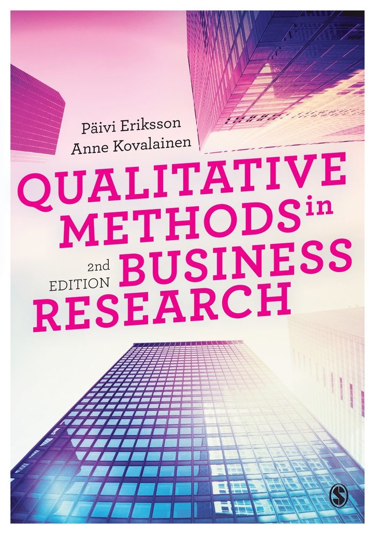 Päivi Eriksson, Anne Kovalainen, Paivi Eriksson - Qualitative Methods in Business Research, Häftad