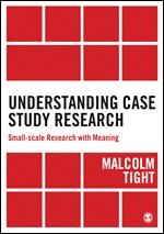 Malcolm Tight - Understanding Case Study Research, Inbunden