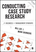 Conducting Case Study Research for Business and Management Students 1