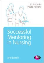 Elizabeth Aston, Paula Hallam - Successful Mentoring in Nursing, Häftad