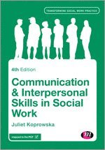 Juliet Koprowska - Communication and Interpersonal Skills in Social Work, Inbunden