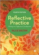Gillie E J Bolton - Reflective Practice, Inbunden