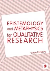 bokomslag Epistemology and metaphysics for qualitative research