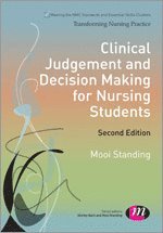 Mooi Standing - Clinical Judgement and Decision Making for Nursing Students, Inbunden