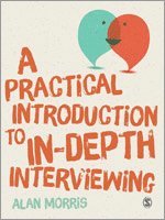 bokomslag A Practical Introduction to In-depth Interviewing