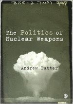 bokomslag Politics of Nuclear Weapons