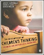 Jeremy Carpendale, Charlie Lewis, Ulrich Müller - The Development of Children’s Thinking, Inbunden