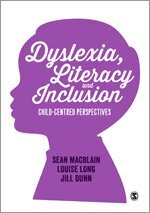 Sean MacBlain, Louise Long, Jill Dunn - Dyslexia, Literacy and Inclusion, Inbunden