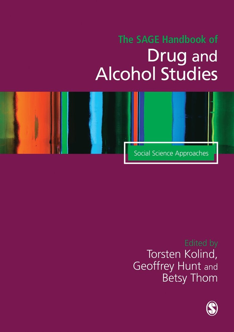 Torsten Kolind, Betsy Thom, Geoffrey Hunt - The SAGE Handbook of Drug & Alcohol Studies, Inbunden