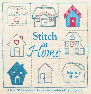 Mandy (Author) Shaw, Mandy Shaw - Stitch at Home, Häftad