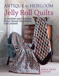 bokomslag Antique to Heirloom Jelly Roll Quilts