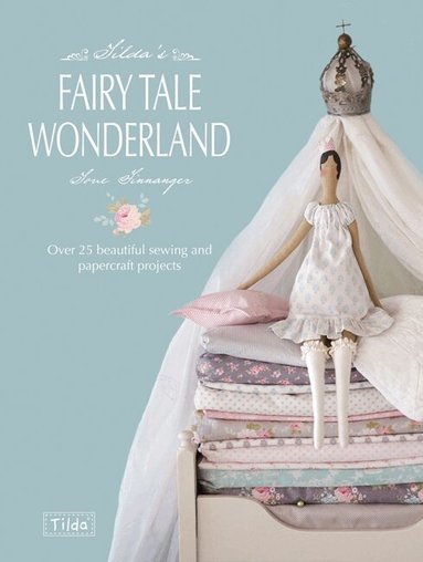 Tone Finnanger - Tilda'S Fairy Tale Wonderland, Häftad