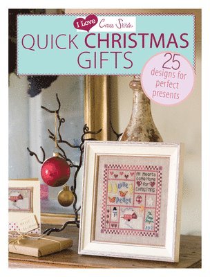 I Love Cross Stitch – Quick Christmas Gifts