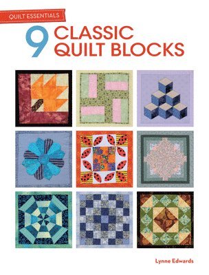 bokomslag Quilt Essentials: 9 Classic Quilt Blocks