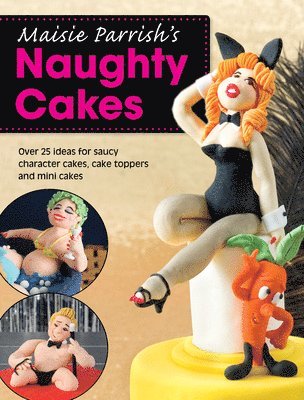 Maisie Parrish's Naughty Cakes 1