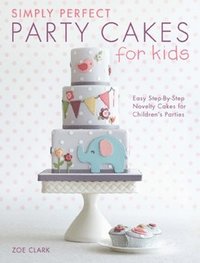 bokomslag Simply Perfect Party Cakes for Kids