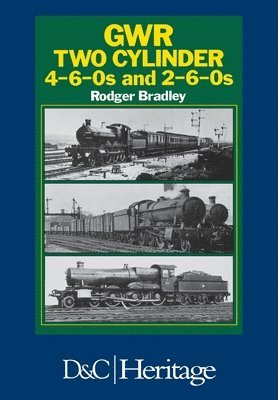 bokomslag Great Western Railway Two Cylinder 4-6-0's and 2-6-0'S
