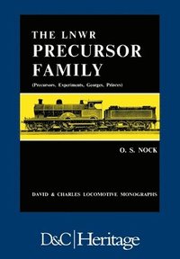 bokomslag London and North Western Railway Precursor Family