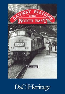 Railway Stations of the North East 1
