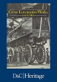 bokomslag Crewe Locomotive Works and its Men
