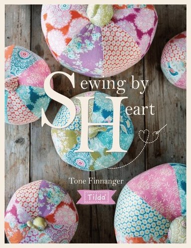 Tone Finnanger - Tilda Sewing by Heart, Häftad