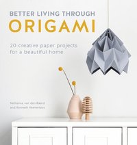 bokomslag Better Living Through Origami