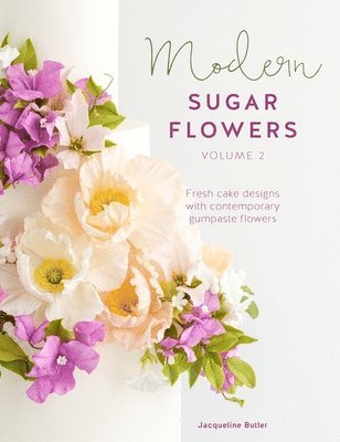 bokomslag Modern Sugar Flowers Volume 2