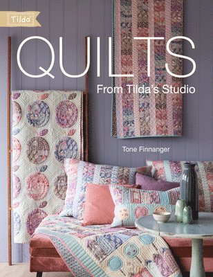 Tone Finnanger - Quilts from Tilda's Studio, Häftad