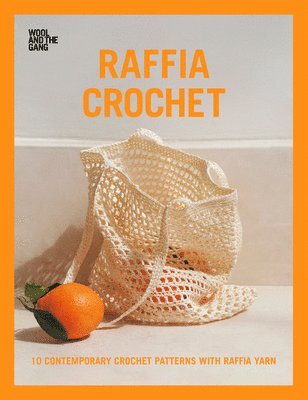 Wool and the Gang - Raffia Crochet, Häftad
