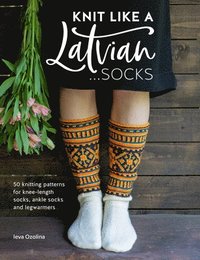 bokomslag Knit Like a Latvian: Socks