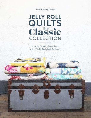 bokomslag Jelly Roll Quilts: the Classic Collection