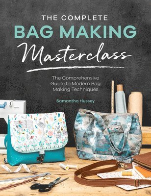 The Complete Bag Making Masterclass 1