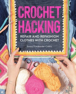 Emma Friedlander-Collins, Emma (Author) Friedlander-Collins - Crochet Hacking, Häftad