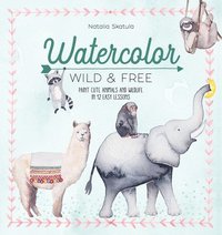 bokomslag Watercolor Wild and Free