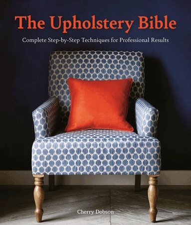 Cherry Dobson - Upholstery Bible, Häftad