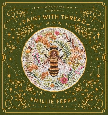 Emillie Ferris, Emillie (Author) Ferris - Paint with Thread: Through the Seasons, Inbunden