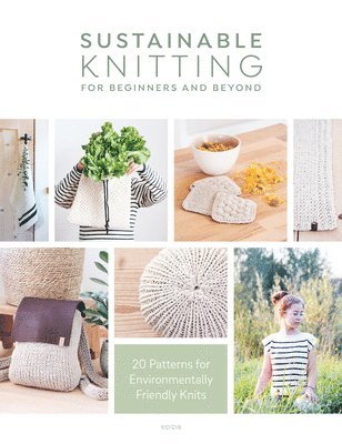 Sustainable Knitting for Beginners and Beyond 1